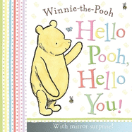 Winnie-the-Pooh: Hello Pooh, Hello You: Mirror Book