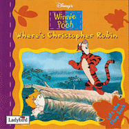 Winnie the Pooh Where's Christopher Robin? Lift the Flap Book - DISNEY