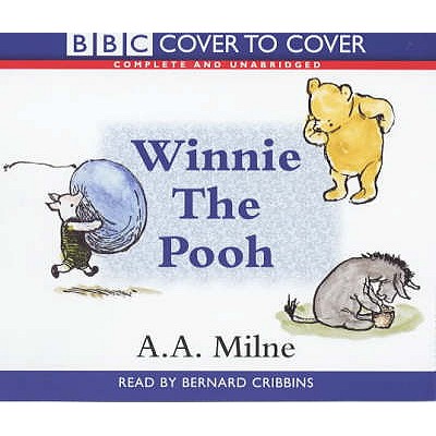 Winnie the Pooh - Milne, A. A., and Cribbins, Bernard (Read by)