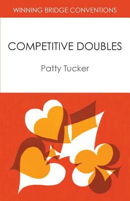 Winning Bridge Conventions: Competitive Doubles - Tucker, Patty