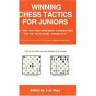 Winning Chess Themes for Juniors: 534 One, Two and Three Move Combinations for the Developing Chess Player - Hays, Lou (Editor)