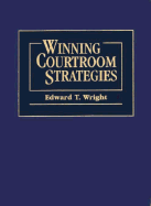 Winning Courtroom Strategies