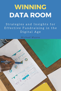 Winning Data Room: Strategies and Insights for Effective Fundraising in the Digital Age