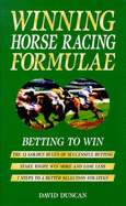 Winning Horse Racing Formulae - Duncan, D