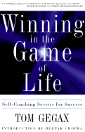 Winning in the Game of Life: Self-Coaching Secrets for Success