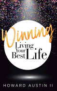 Winning: Living Your Best Life!