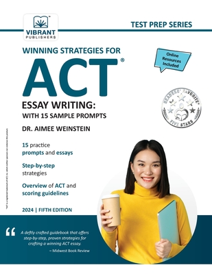 Winning Strategies For ACT Essay Writing: With 15 Sample Prompts - Publishers, Vibrant