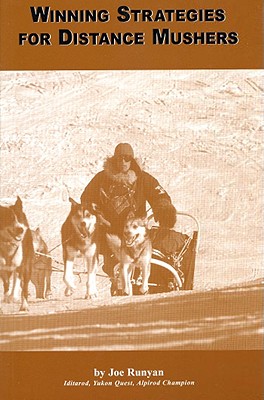 Winning Strategies for Distance Mushers - Runyan, Joe