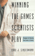 Winning the Game Scientists Play: Revised Edition