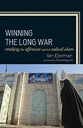 Winning the Long War: Retaking the Offensive against Radical Islam