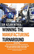Winning the Manufacturing Turnaround: Revised Edition: With AI and Neuroleadership for Global Competitiveness