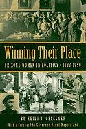 Winning Their Place: Arizona Women in Politics, 1883-1950