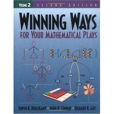 Winning Ways for Your Mathematical Plays, Volume 2 - Berlekamp, Elwyn R, and Conway, John H, and Guy, Richard K