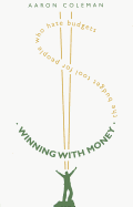 Winning with Money: The Budget Tool for People Who Hate Budgets