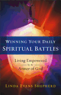 Winning Your Daily Spiritual Battles