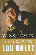 Wins, Losses, and Lessons - Holtz, Lou (Read by)