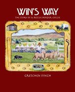 Win's Way: The Story of a Rescue Border Collie