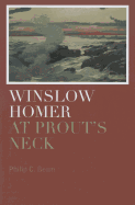 Winslow Homer at Prout's Neck