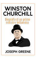 Winston Churchill: Biografia di un primo ministro britannico