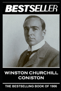 Winston Churchill - Coniston: The Bestseller of 1906