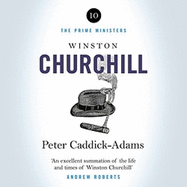 Winston Churchill: The Prime Ministers Series