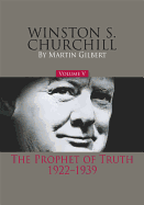 Winston S. Churchill, Volume 5: The Prophet of Truth, 1922-1939volume 5