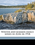 Winter and Summer Dance Series in Zuni in 1918