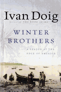 Winter Brothers: A Season at the Edge of American (Ameri)CA