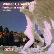 Winter Carnivals - Festivals in White - Gabbert, Lisa