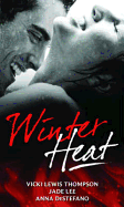 Winter Heat: Weekend Fling / Weekend Tigress / Weekend Meltdown