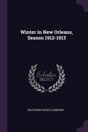 Winter in New Orleans, Season 1912-1913