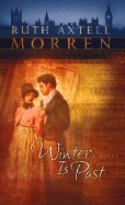 Winter Is Past - Axtell Morren, Ruth, and Morren, Ruth Axtell