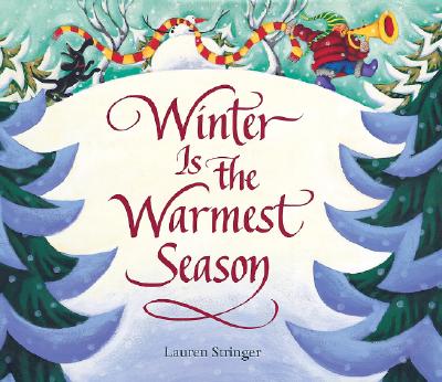 Winter Is the Warmest Season: A Winter and Holiday Book for Kids - 