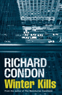 Winter Kills - Condon, Richard