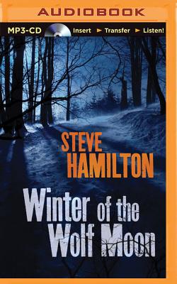 Winter of the Wolf Moon - Hamilton, Steve, and Miller, Dan John (Read by)
