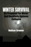 Winter Survival: Be Prepared for Water and Electricity Systems Collapse
