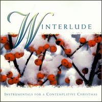 Winterlude: Instrumentals for a Contemplative Christmas - Various Artists