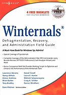 Winternals: Defragmentation, Recovery, and Administration Field Guide
