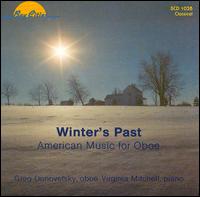 Winter's Past: American Music for Oboe - Greg Donovetsky (oboe); Virginia Mitchell (piano)