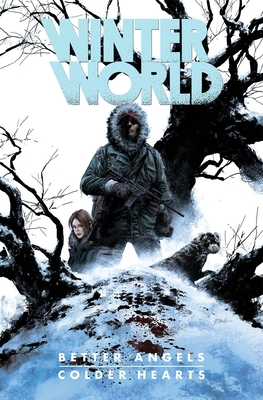 Winterworld: Better Angels, Colder Hearts - Dixon, Chuck