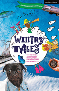 Wintry Tales: Two Theatrical Adventures by Playwrights and Children aged 7-11