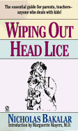 Wiping Out Head Lice - Bakalar, Nicholas, Mr., and Bakalar, Nick