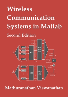 Wireless Communication Systems in Matlab: Second Edition (Color Print) - Srinivasan, Varsha (Editor), and Viswanathan, Mathuranathan