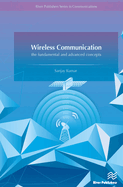 Wireless Communication-the fundamental and advanced concepts