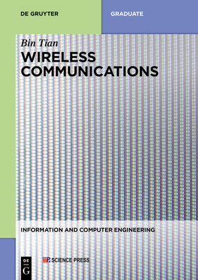 Wireless Communications - Tian, Bin, and China Science Publishing & Media Ltd (Contributions by)