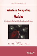 Wireless Computing in Medicine: From Nano to Cloud with Ethical and Legal Implications