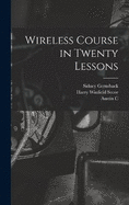 Wireless Course in Twenty Lessons