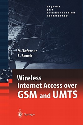 Wireless Internet Access over GSM and UMTS - Taferner, Manfred, and Bonek, Ernst