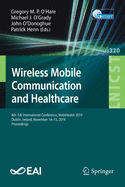 Wireless Mobile Communication and Healthcare: 8th Eai International Conference, Mobihealth 2019, Dublin, Ireland, November 14-15, 2019, Proceedings
