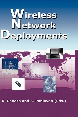 Wireless Network Deployments - Ganesh, Rajamani (Editor), and Pahlavan, Kaveh (Editor)